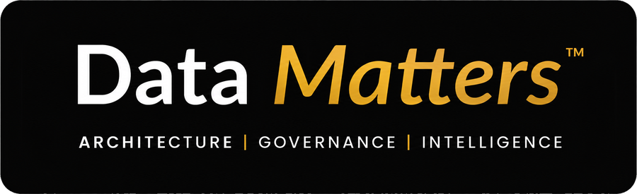 Data Matters — Architecture | Governance | Intelligence